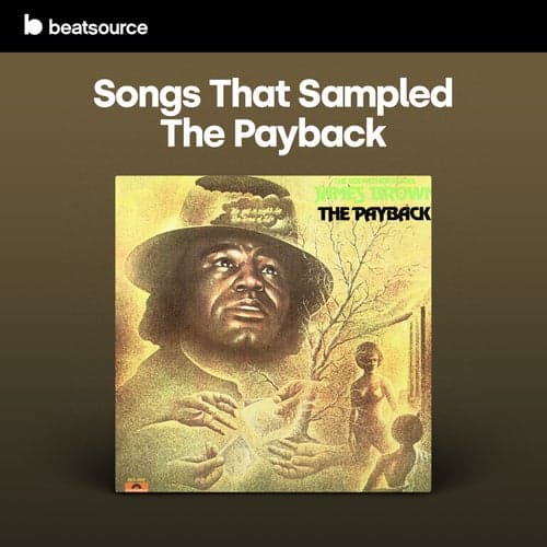 Songs That Sampled The Payback playlist
