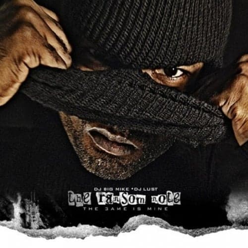 The Ransom Note: The Game Is Mine (Hosted by DJ Big Mike and DJ Lust)