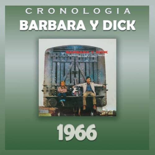 Bárbara y Dick Cronología - Bárbara y Dick (1966)