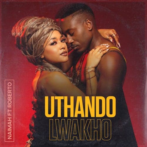 Uthando Lwakho (feat. Roberto)