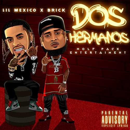 Dos Hermanos (feat. Brick Wolfpack)