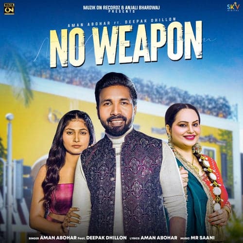 No Weapon (feat. Deepak Dhillon)