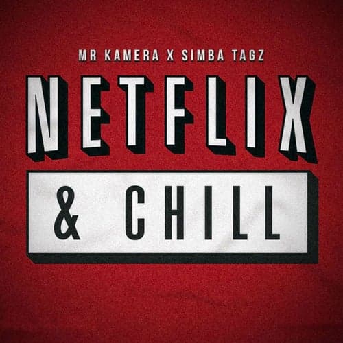 Netflix & Chill (feat. Simba Tagz)