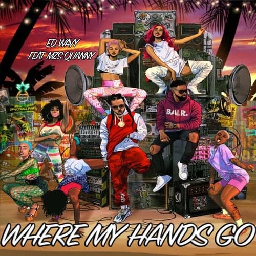 Where My Hands Go (feat. Mzs Quanny)