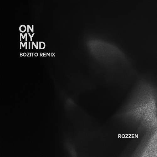 On My Mind (Bozito Remix)
