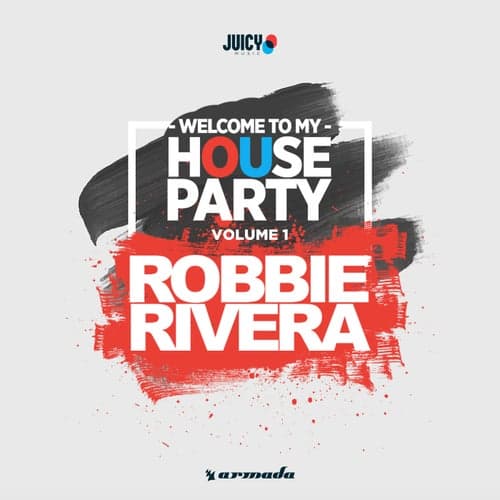 Welcome To My House Party, Vol. 1 (Selected by Robbie Rivera) - Extended Versions