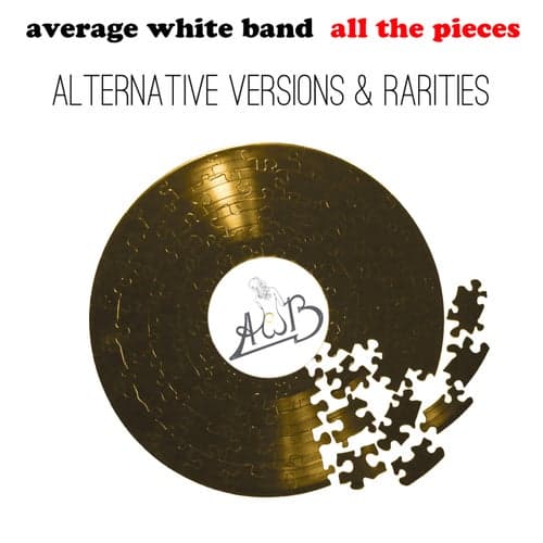 All the Pieces - Alternate Versions & Rarities