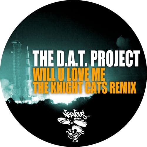 Will U Love Me - The Knight Cats Remix