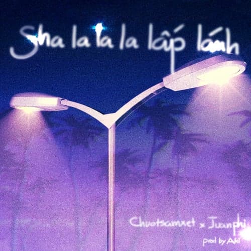 Sha la la la Lấp Lánh (feat. Juan Phi)