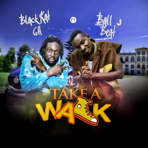Take A Walk (feat. Ball J Beat)