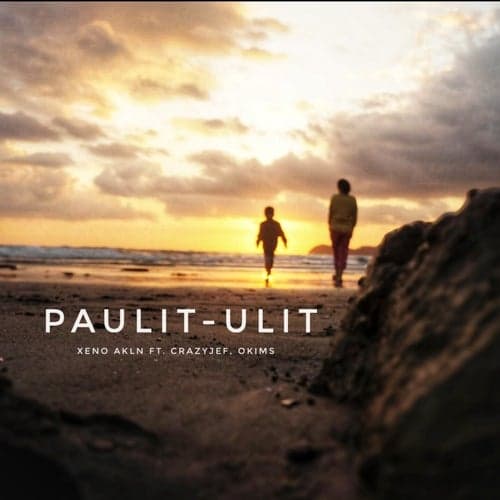Paulit-Ulit (feat. Crazyjef & Okims)
