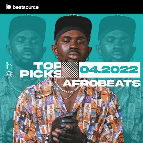 Afrobeats Top Picks April 2022 playlist