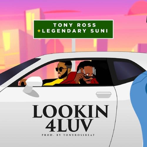 Lookin4Luv (feat. Legendary Suni)