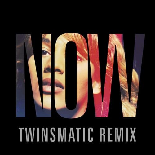 Now (Twinsmatic Remix)