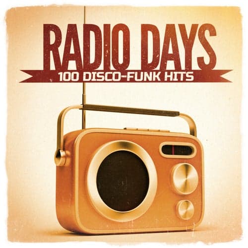 Radio Days, Vol. 1: 100 Disco-Funk Hits aus den 60er und 70er Jahren