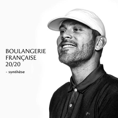 Boulangerie francaise 20 / 20 (Synthese)