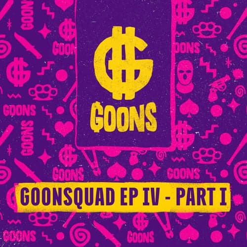 GOONSquad EP IV, Pt. 1