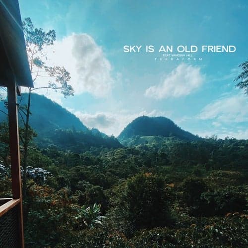 Sky Is An Old Friend (feat. Vanessa Hill)