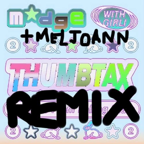 THUMBTAX (Meljoann Remix)