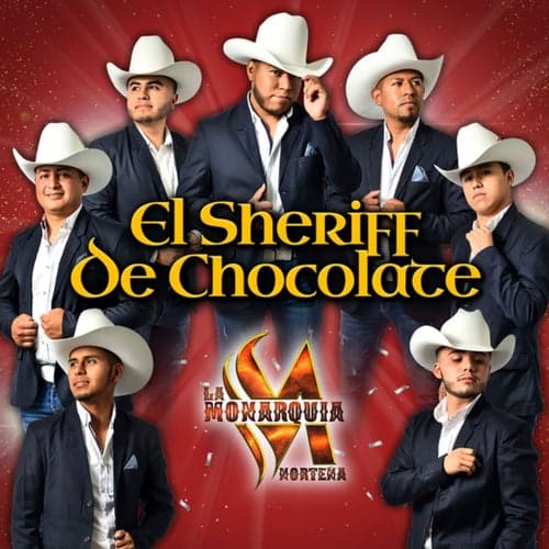 El Sheriff De Chocolate