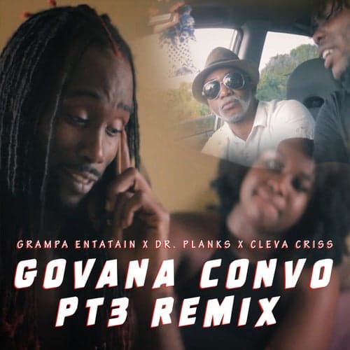 Govana Convo PT3 Remix