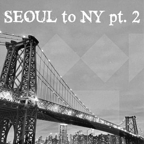 Seoul to NY, Pt. 2
