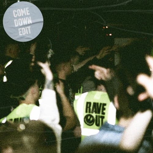 Rave Out (Comedown Edit)