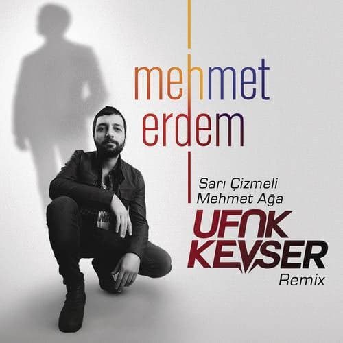 Sarı Çizmeli Mehmet Ağa (Ufuk Kevser Remix)