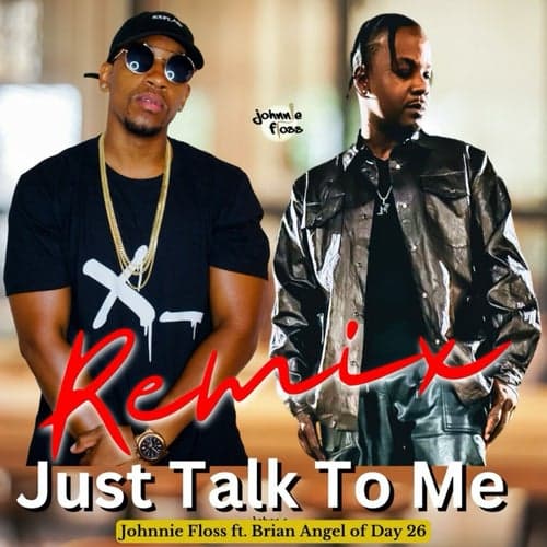 Just Talk To Me (Remix)