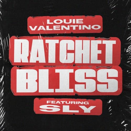 Ratchet Bliss (feat. Sly)