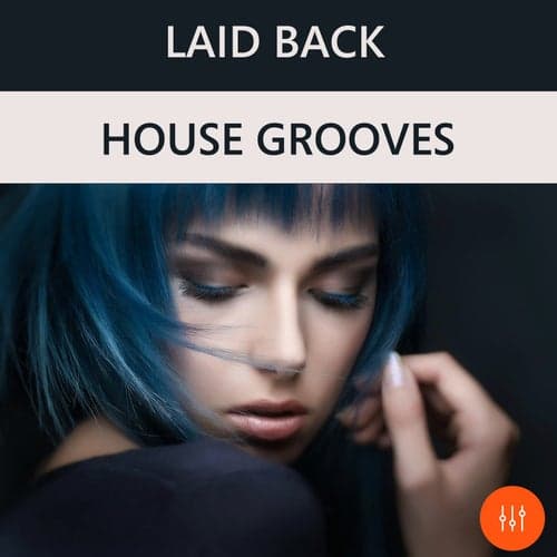 Laid Back House Grooves