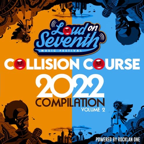 Loud On Seventh Music Festival / Collision Course 2022 Compilation Volume 2
