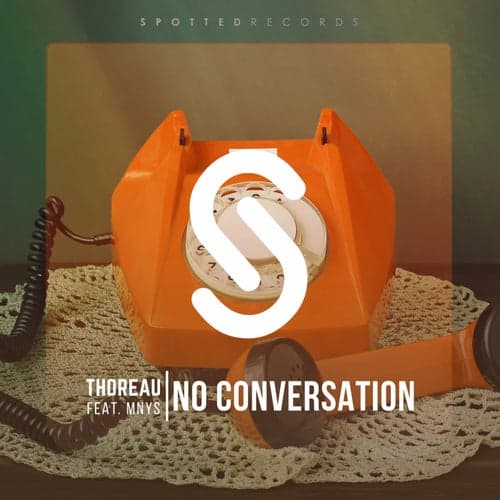No Conversation (feat. MNYS)