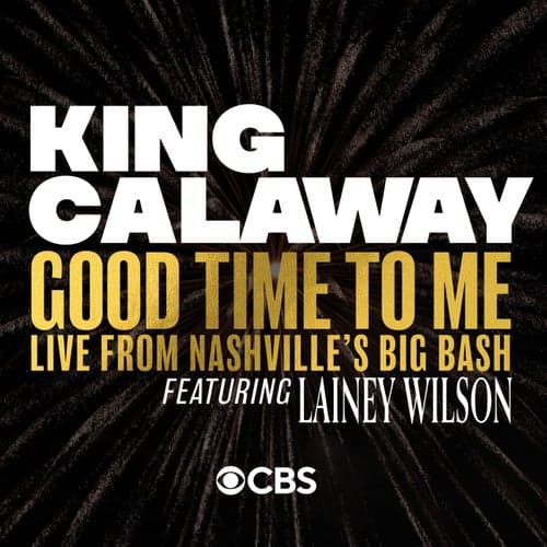 Good Time To Me (feat. Lainey Wilson) [Live From Nashville's Big Bash]