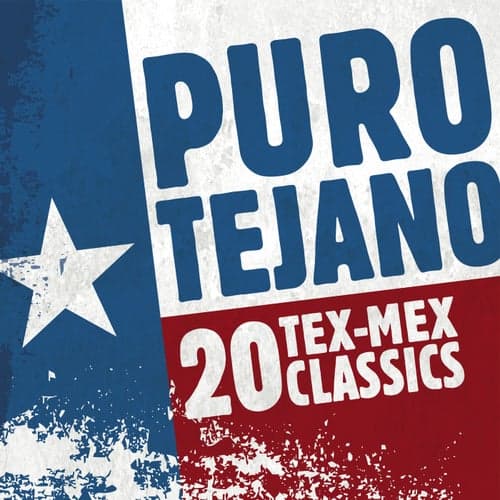 Puro Tejano: 20 Tex-Mex Classics