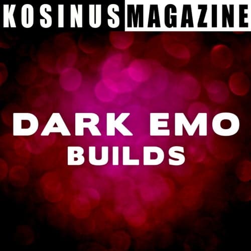 Dark Emotional Builds