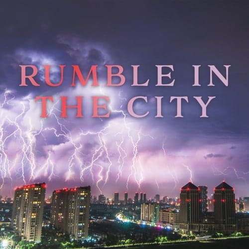 Rumble in the City
