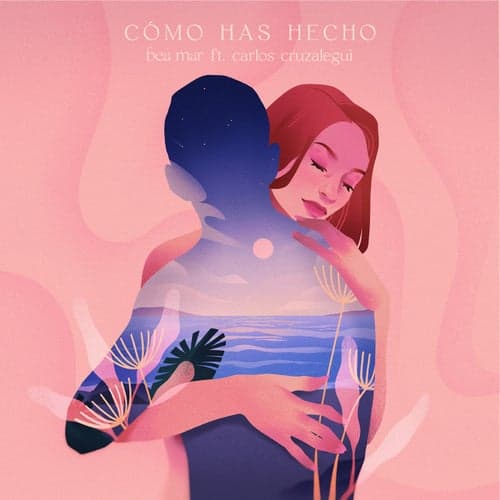 Cómo Has Hecho (feat. Carlos Cruzalegui)