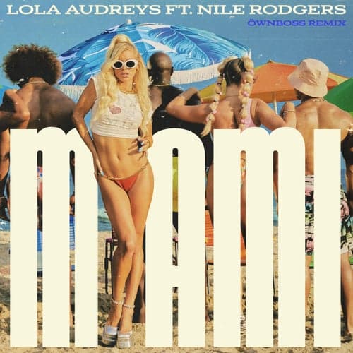 Miami (Öwnboss Remix) [feat. Nile Rodgers]