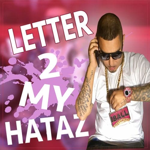 Letter 2 My Hataz