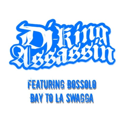 Bay To LA Swagga (feat. Bossolo)