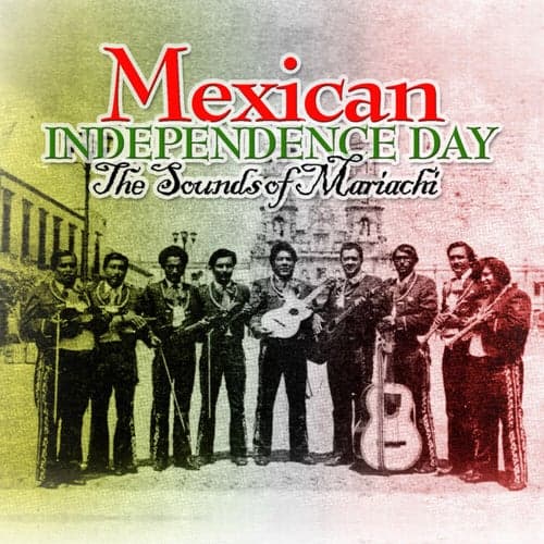 Mexican Independence Day (The Sounds of Mariachi