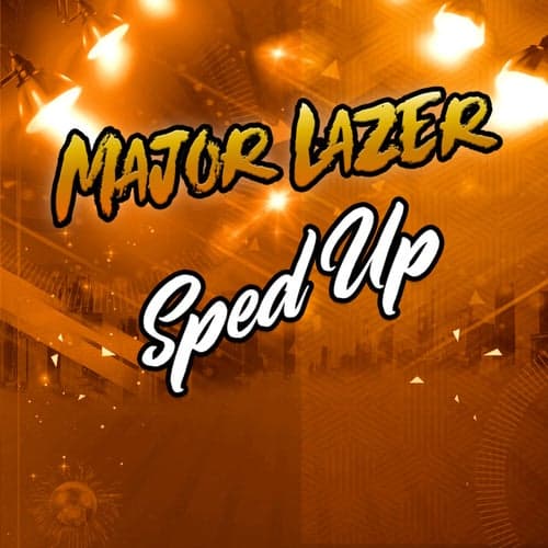 Major Lazer Sped Up, Vol. 2