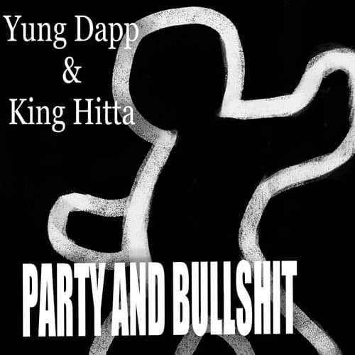 Party And Bullshit