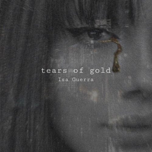 Tears of Gold