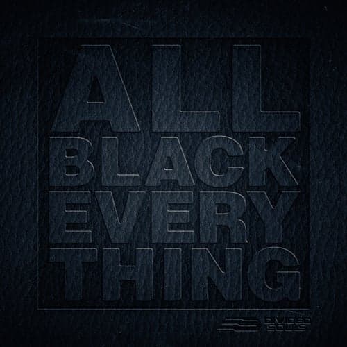All Black Everything (w/ Scrufizzer)