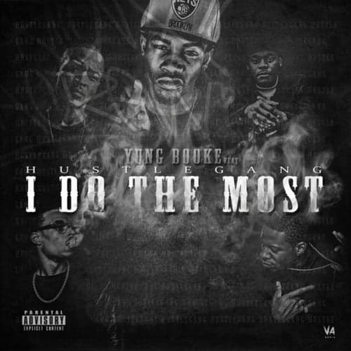 I Do The Most (feat. Hustle Gang) - Single
