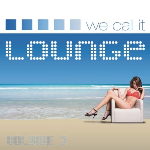 We Call It Lounge, Vol. 3