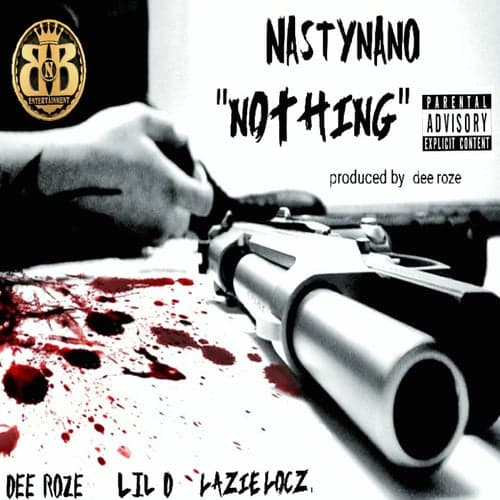 Nothing (feat. Dee Roze, Lil D & Lazie Locz)