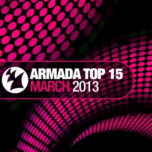 Armada Top 15 - March 2013
